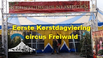 Eerste Kerstdagviering in Circus Freiwald